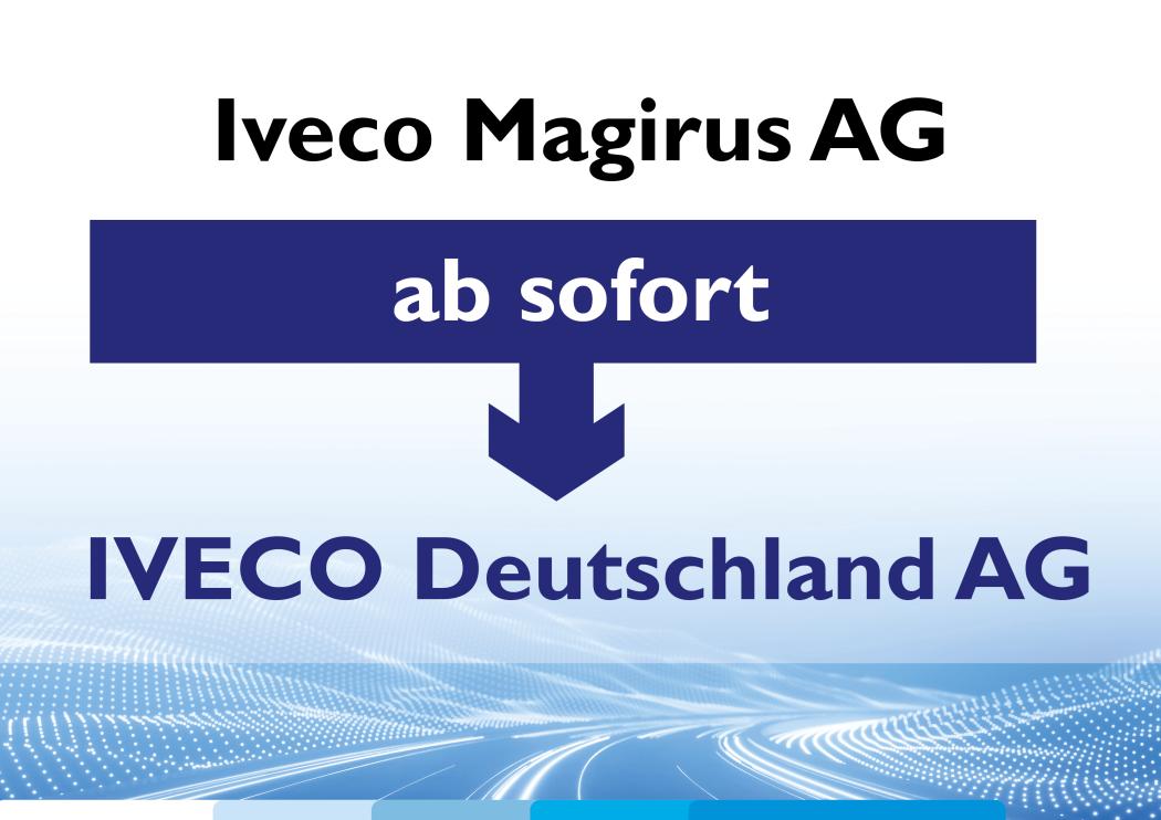 Name change effective June 30, 2025: Iveco Magirus AG will become Iveco Deutschland AG. | Image: Iveco